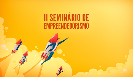 II SEMINÁRIO DE EMPREENDEDORISMO