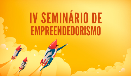 4º SEMINÁRIO DO EMPREENDEDORISMO